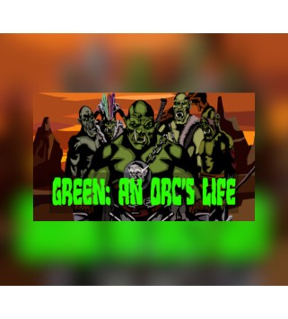 Green An Orc s Life Steam Key GLOBAL